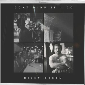 Riley Green - Don't Mind If I Do  LP LP